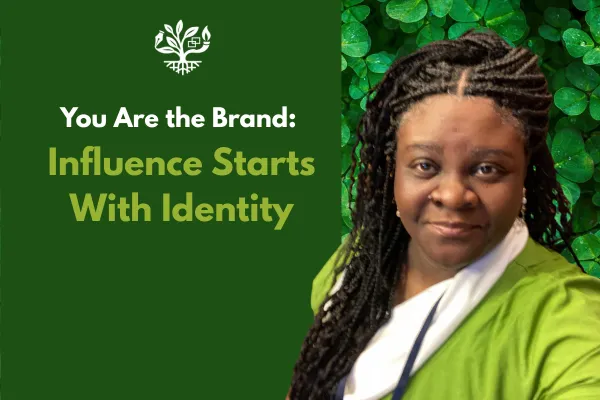You Are the Brand: Influence Starts With Identity