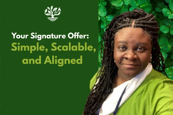 Your Signature Offer: Simple, Scalable, and Aligned