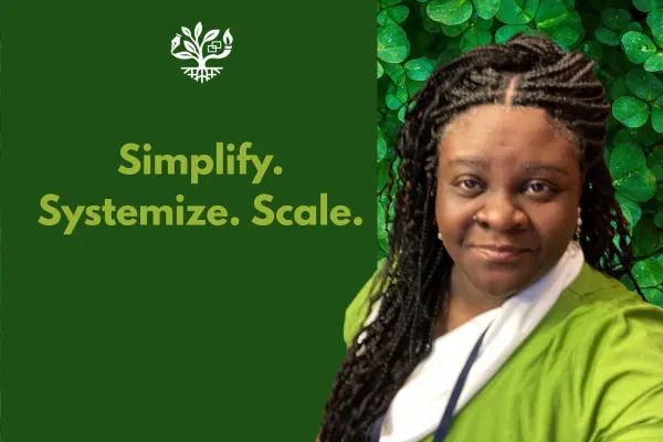 Simplify. Systemize. Scale.