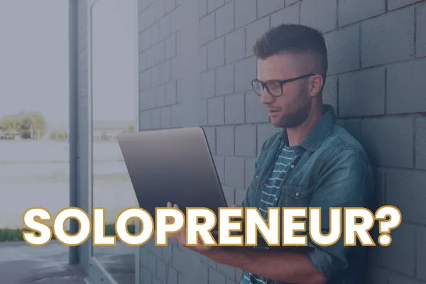 Going Solo to Team: 10 Fears Holding Back Solopreneurs from Hiring