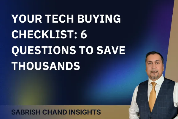The Smart Business Owner's Tech Checklist: 6 Questions to Ask Before Your Next Software Purchase