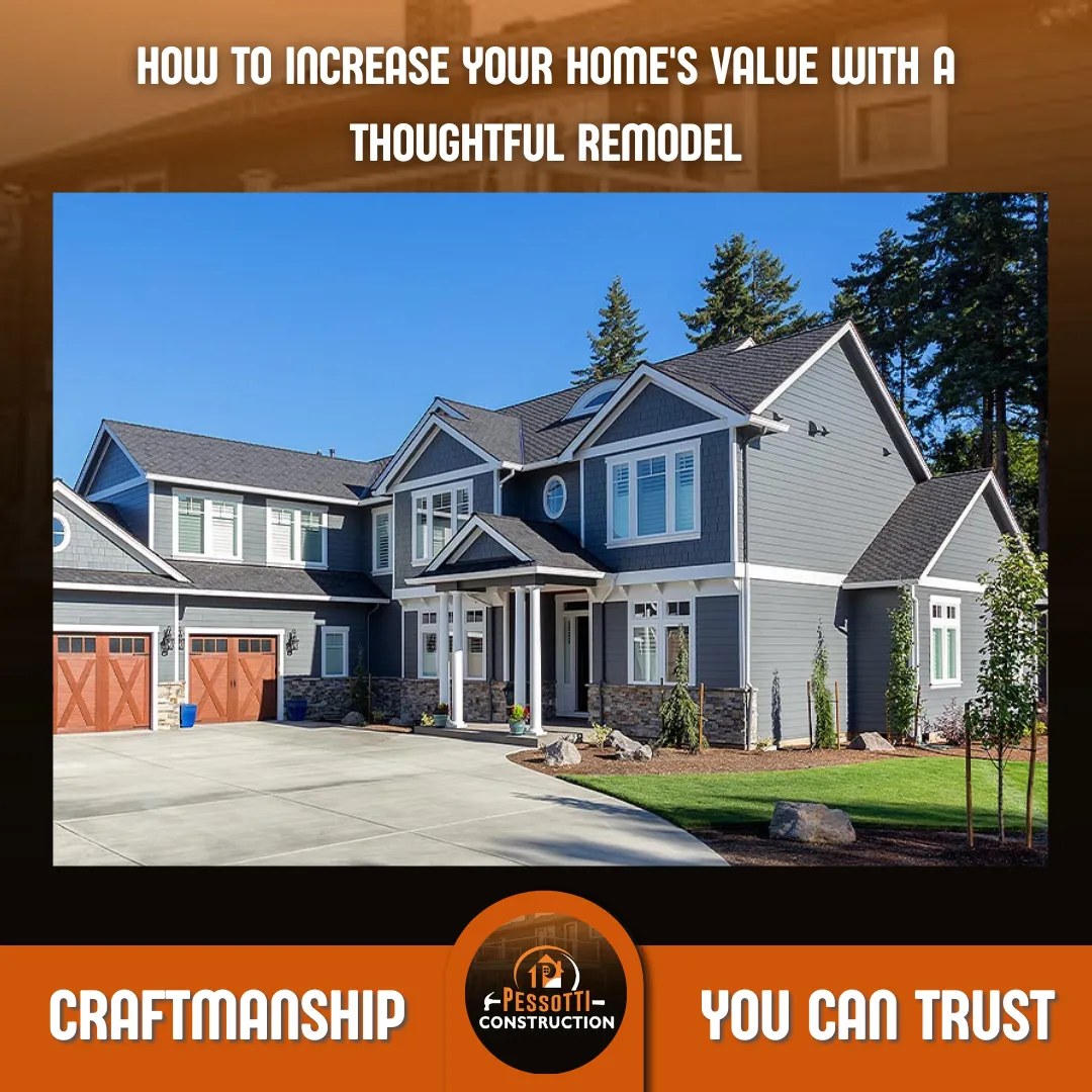 How to Increase Your Home's Value with a Thoughtful Remodel