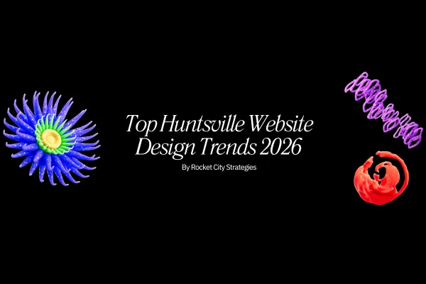 Top Huntsville website design trends 2026 blog cover with abstract modern graphics on a black background by Rocket City Strategies