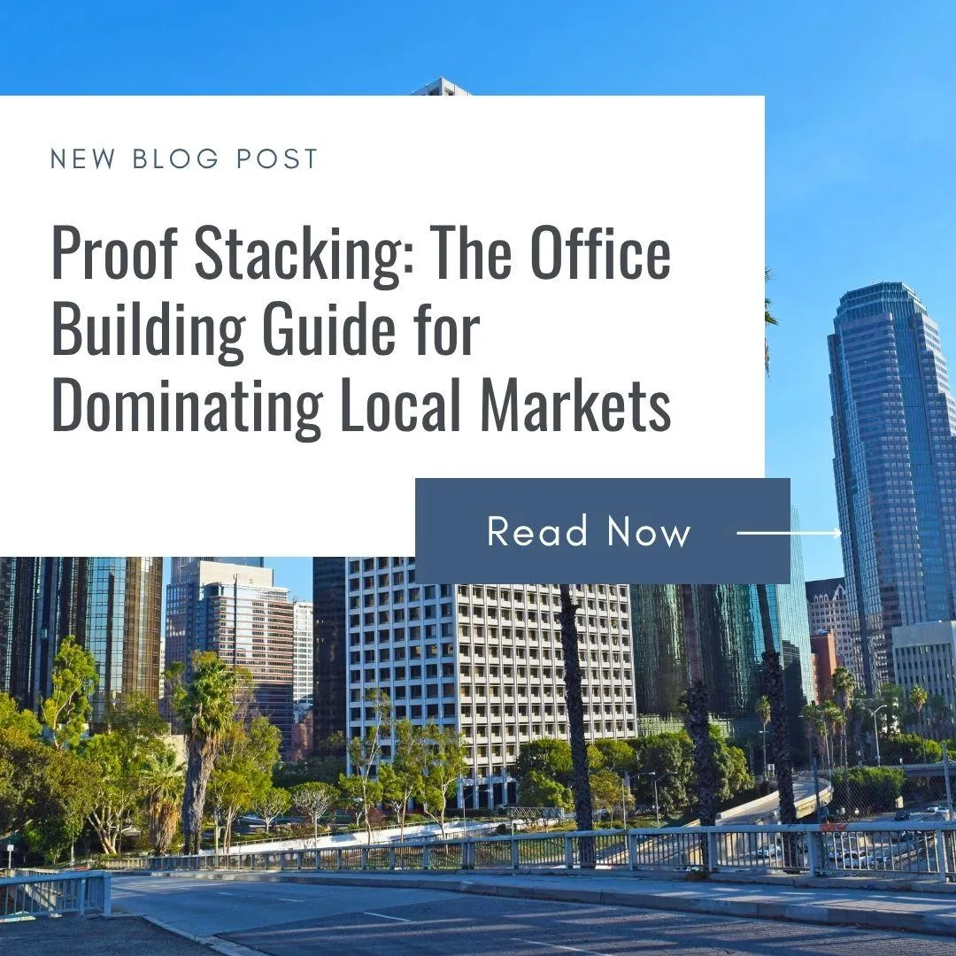 Proof Stacking: The Office Building Guide for Dominating Local Markets