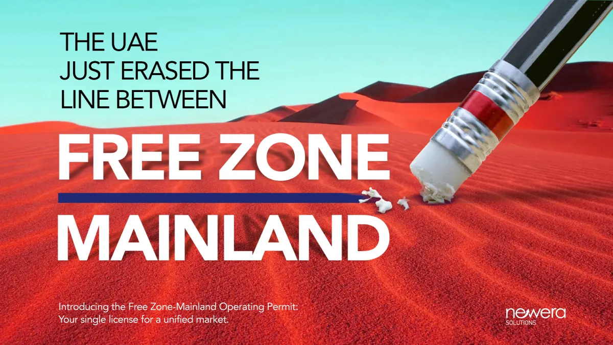 The UAE Just Erased the Line Between Free Zone and Mainland.