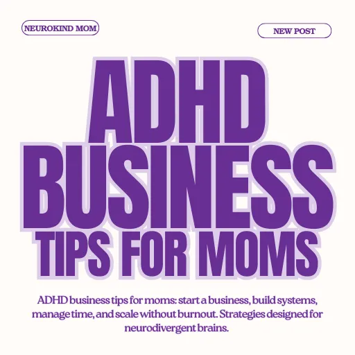 Cream Back ground With Title: ADHD Business Tips For mom