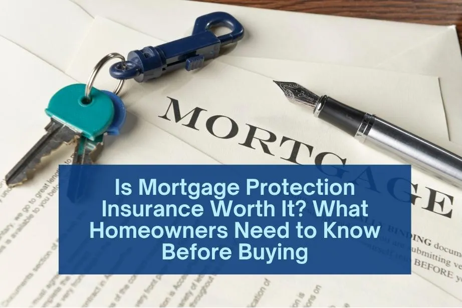 Why Mortgage Protection Insurance Matters for Young Homeowners in the U.S.