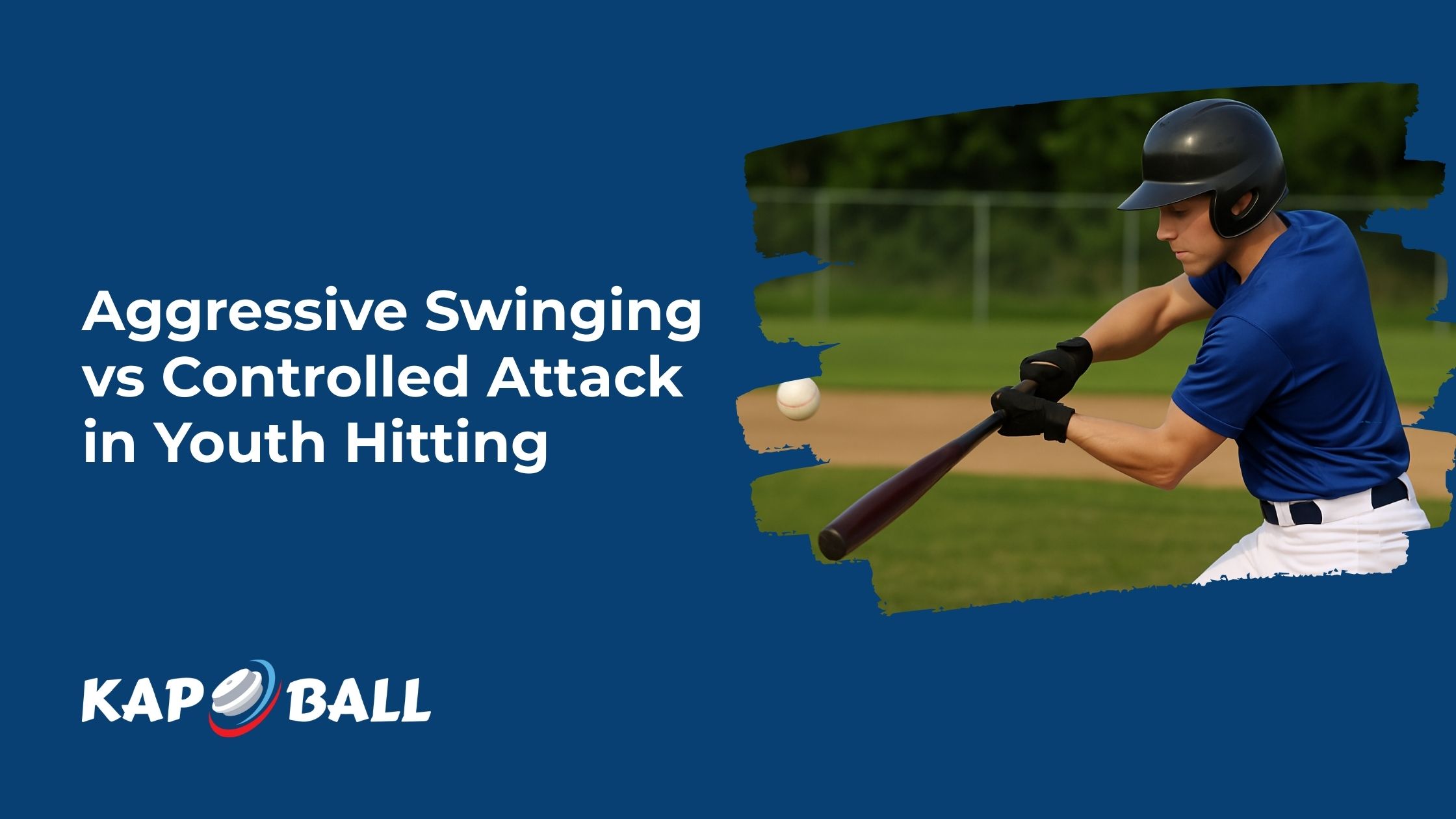 Aggressive Swinging vs Controlled Attack in Youth Hitting
