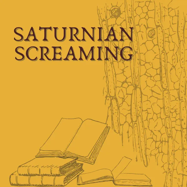 Saturnian Screaming by Toby Everhart