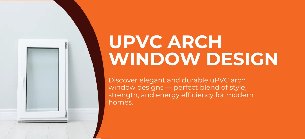 uPVC Arch Window Design