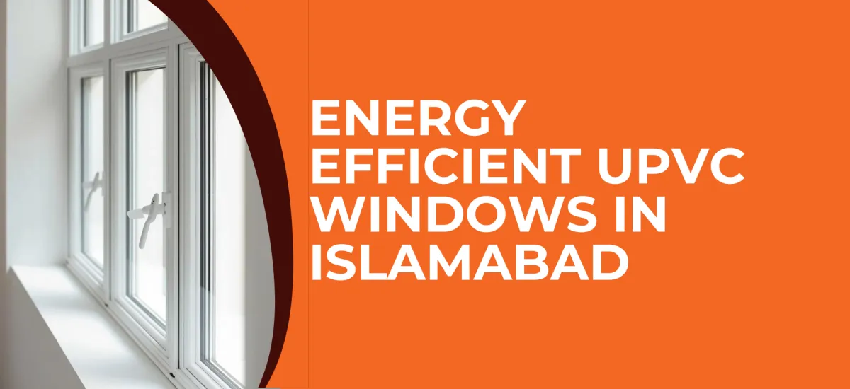 Aluminum Windows vs. uPVC Windows in Pakistan: An Honest 2025 Comparison