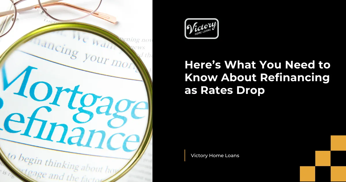 Here’s What You Need to Know About Refinancing as Rates Drop