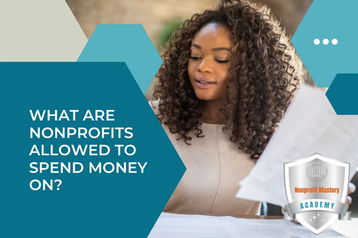What Are Nonprofits Allowed to Spend Money On?