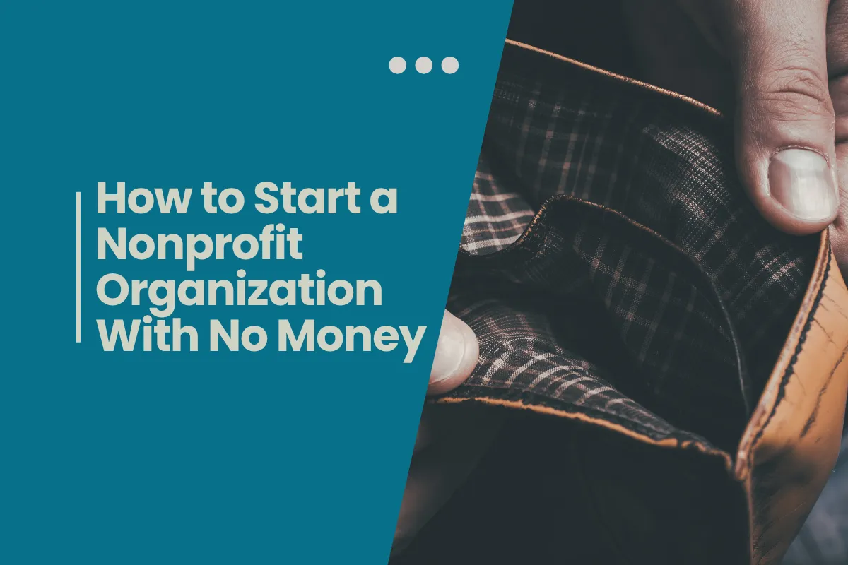 How to Start a Nonprofit Organization With No Money