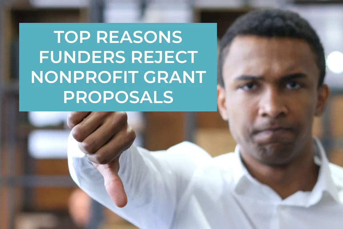 Top Reasons Funders Reject Nonprofit Grant Proposals