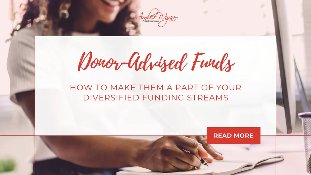 What Are Donor-Advised Funds (and How to Make Them a Part of Your Diversified Funding Streams)?