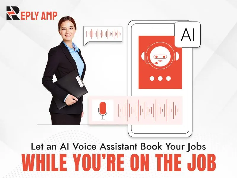 Let an AI Voice Assistant Book Jobs While You Work
