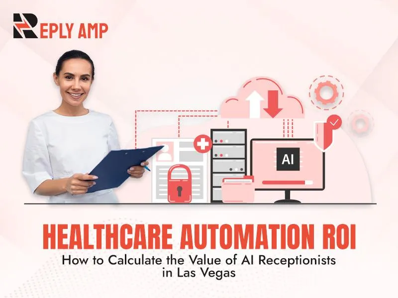 Healthcare Automation ROI: How to Calculate the Value of AI Receptionists in Las Vegas