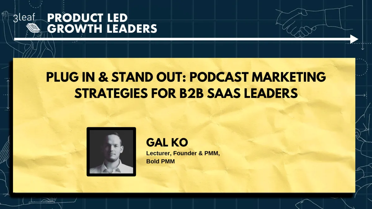 Plug In & Stand Out: Podcast Marketing Strategies for B2B SaaS Leaders