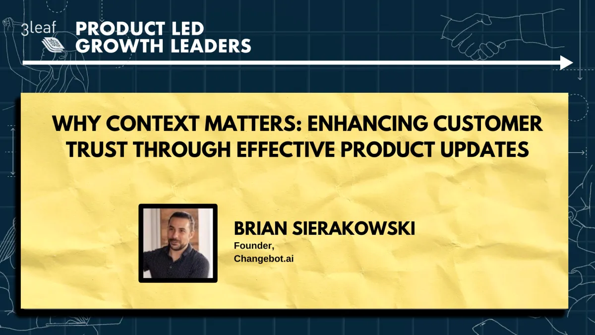 Why Context Matters: Enhancing Customer Trust Through Effective Product Updates