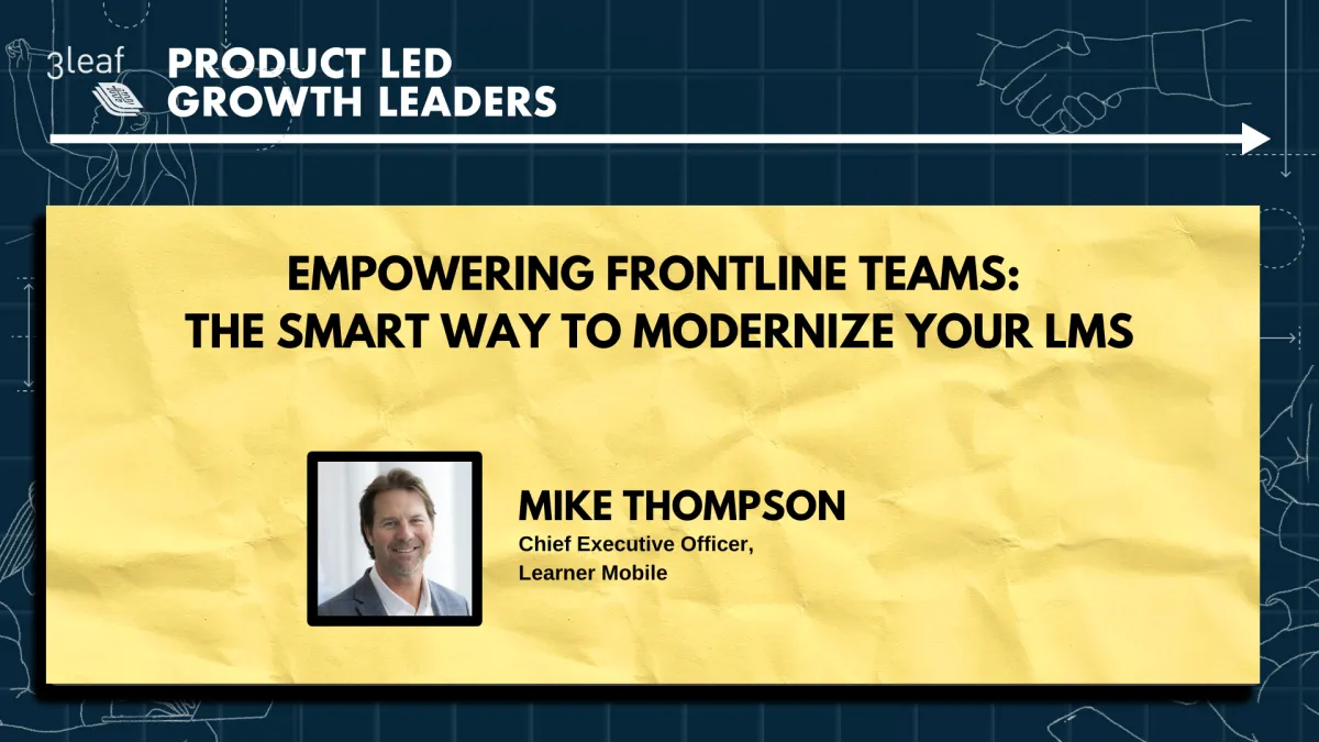 Empowering Frontline Teams: The Smart Way to Modernize Your LMS