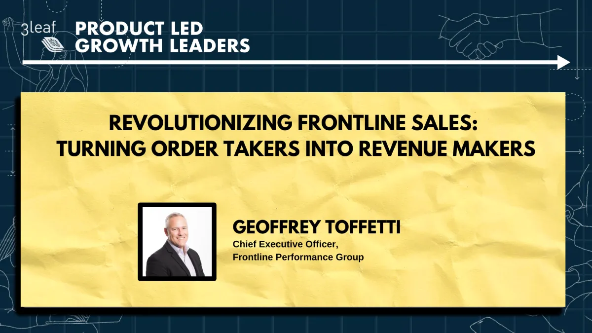 Revolutionizing Frontline Sales: Turning Order Takers into Revenue Makers