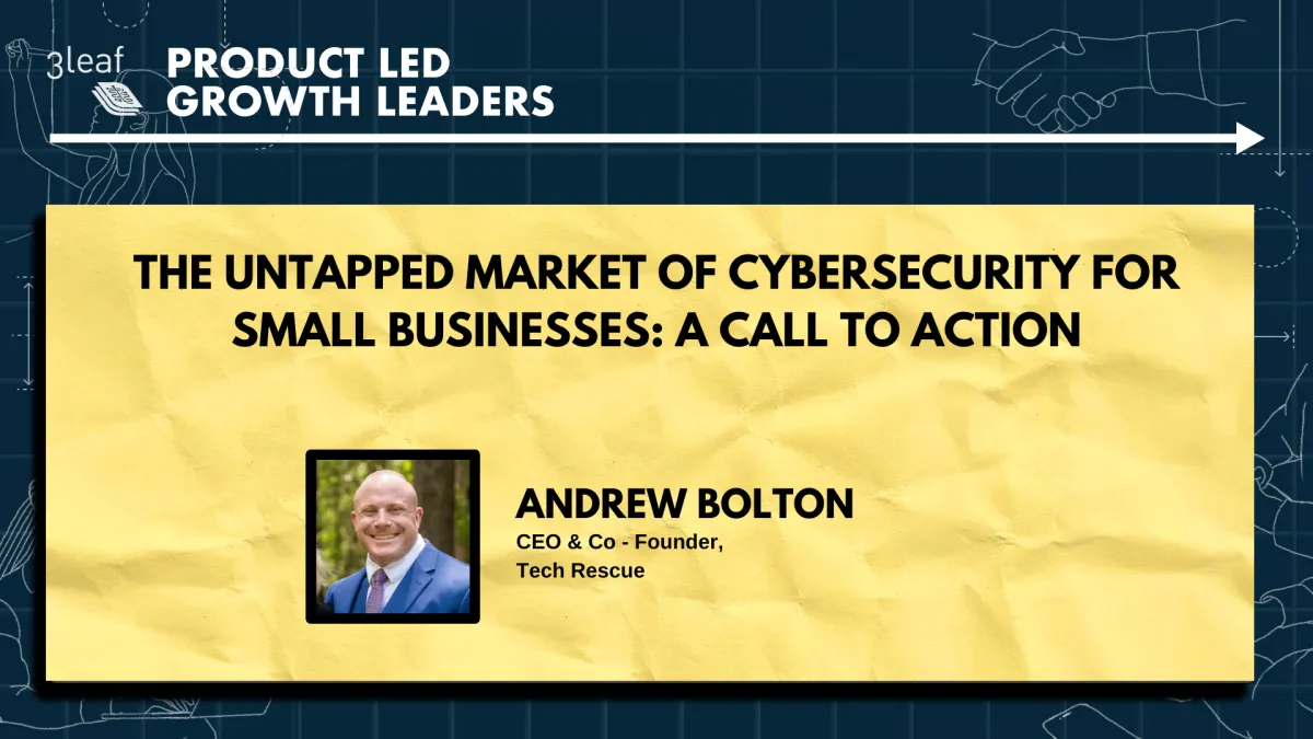 The Untapped Market of Cybersecurity for Small Businesses: A Call to Action