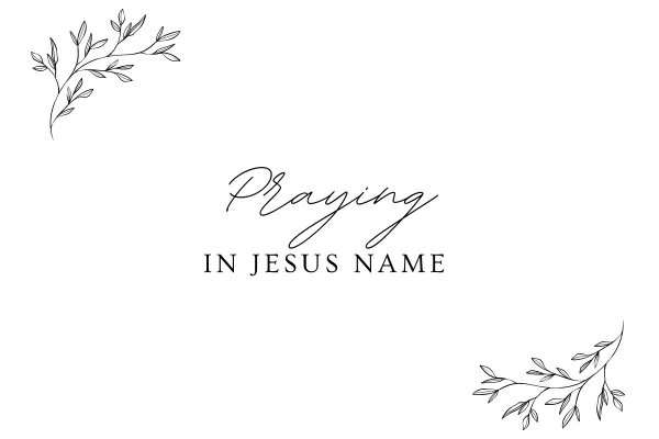 Praying in Jesus Name