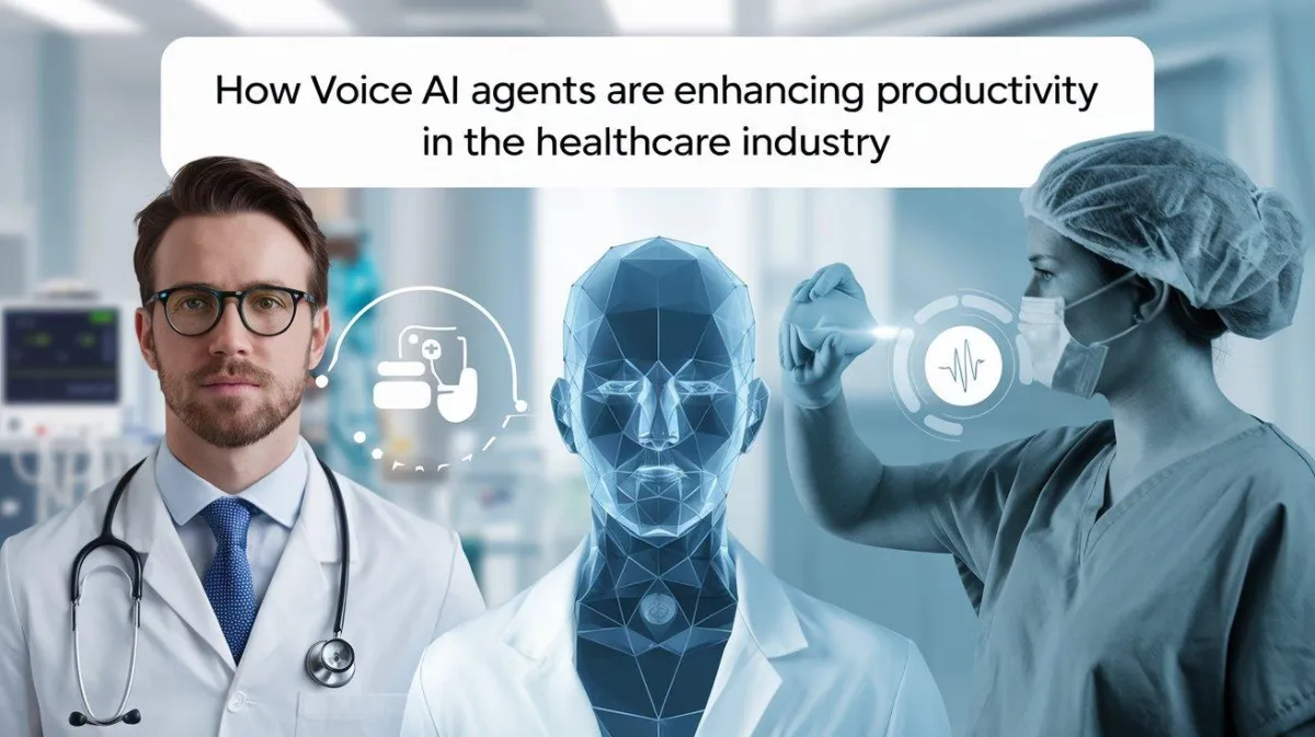 How Voice AI Agents Are Enhancing Productivity in the Healthcare Industry