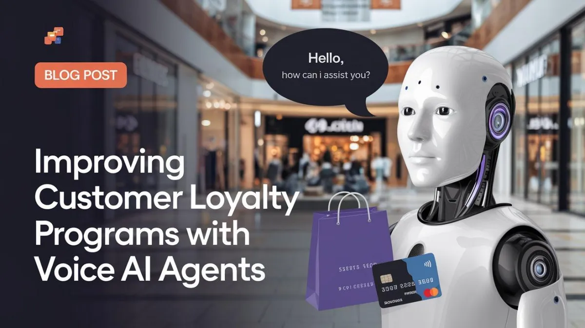 Improving Customer Loyalty Programs with Voice AI Agents