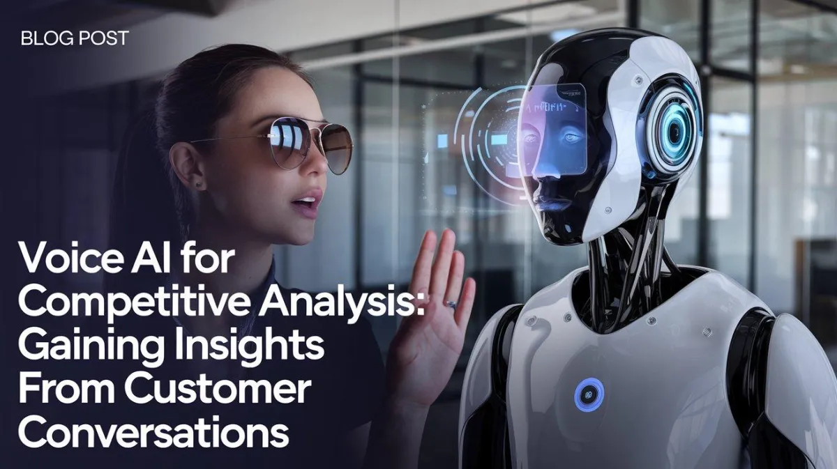 Voice AI for Competitive Analysis: Gaining Insights from Customer Conversations
