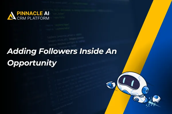 Adding Followers Inside An Opportunity