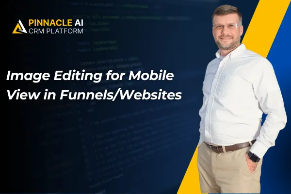 Image Editing for Mobile View in Funnels/Websites