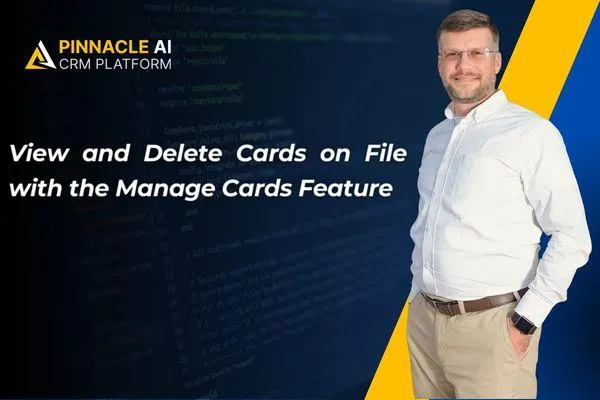 View and Delete Cards on File with the Manage Cards Feature