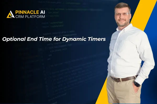 Optional End Time for Dynamic Timers