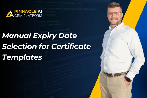Manual Expiry Date Selection for Certificate Templates