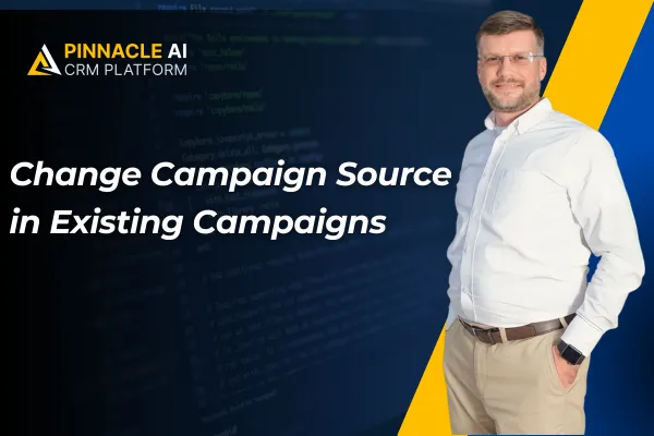 Change Campaign Source in Existing Campaigns