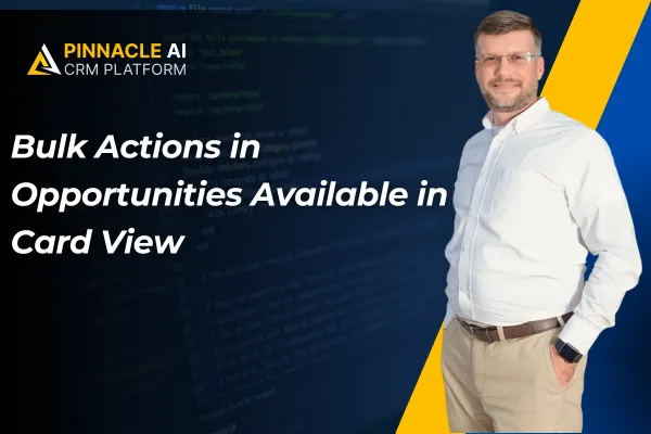Bulk Actions in Opportunities Available in Card View