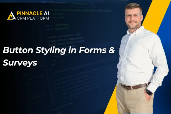 Button Styling in Forms & Surveys