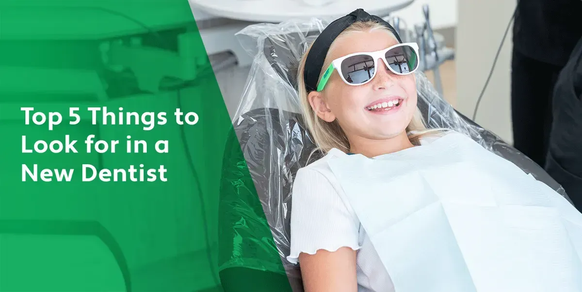 5 Key Things to Consider When Choosing a New Dentist.