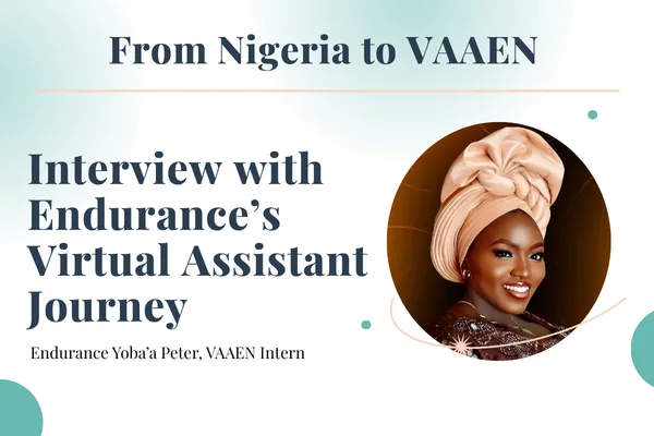 From Nigeria to VAAEN: Interview with Endurance’s Virtual Assistant Journey