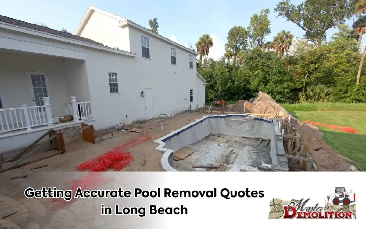 Pool removal quotes Long Beach cost factors