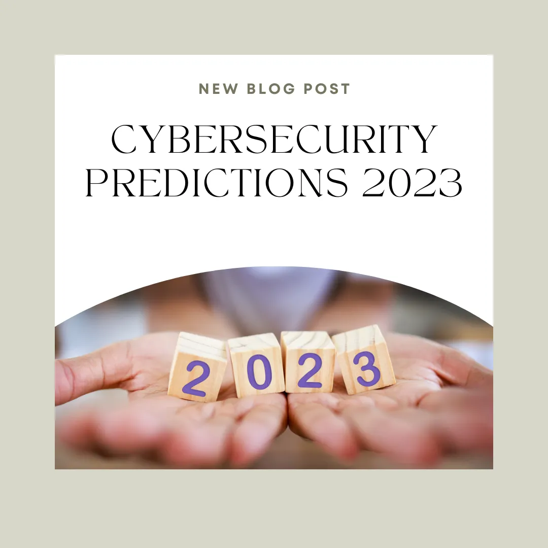 Jan 9, 2023.Cybersecurity Predictions 2023