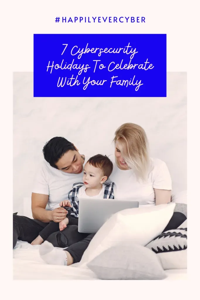 Cybersecurity Holidays To Celebrate