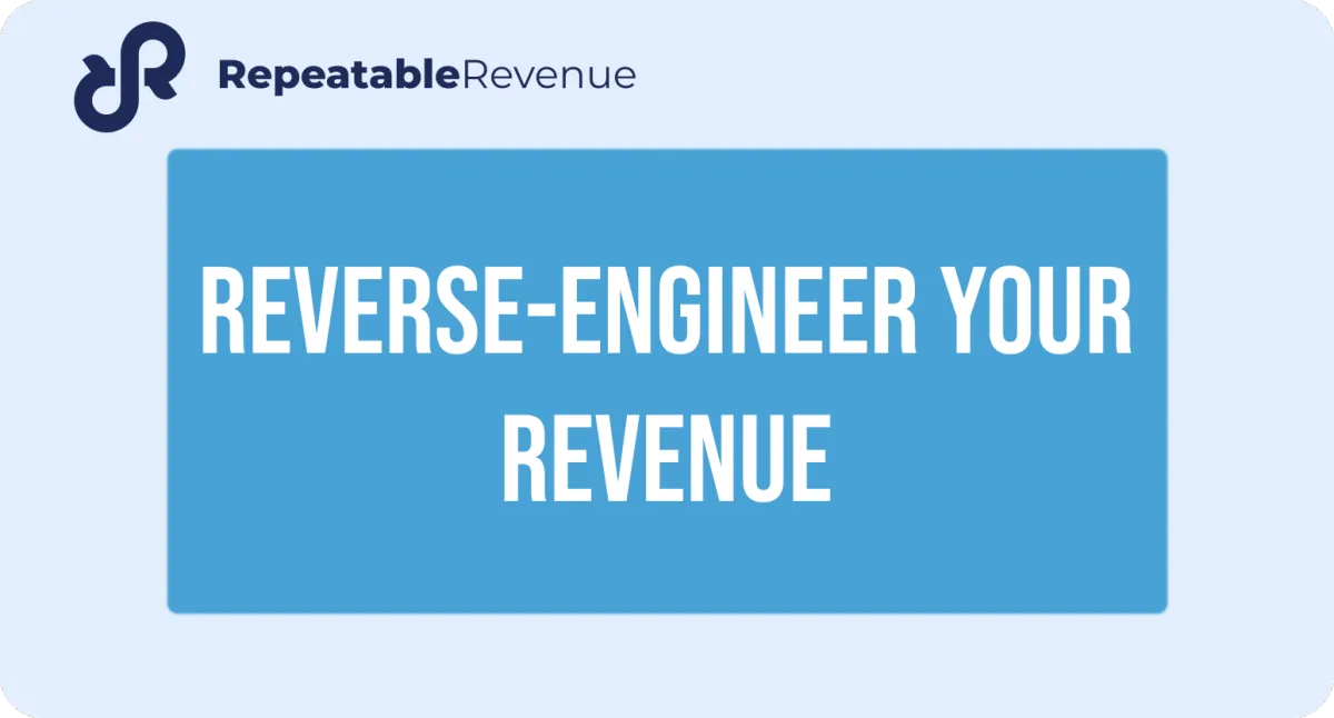 RR#146 - Reverse-Engineer Your Revenue
