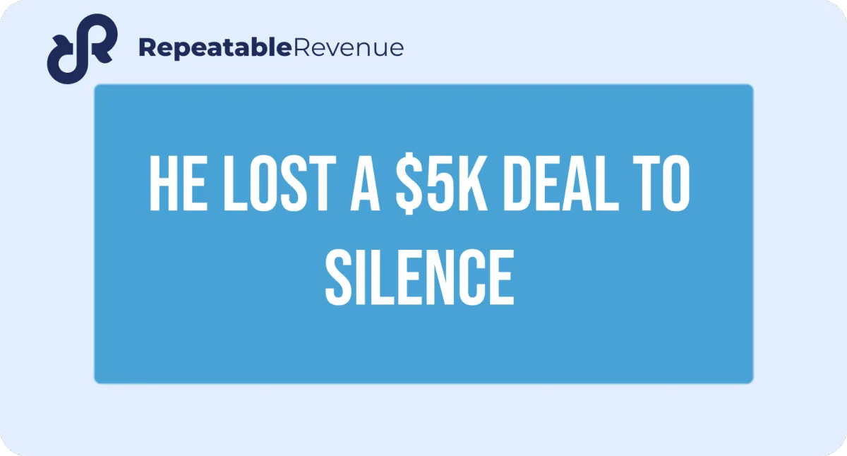 He Lost a $5K Deal to Silence