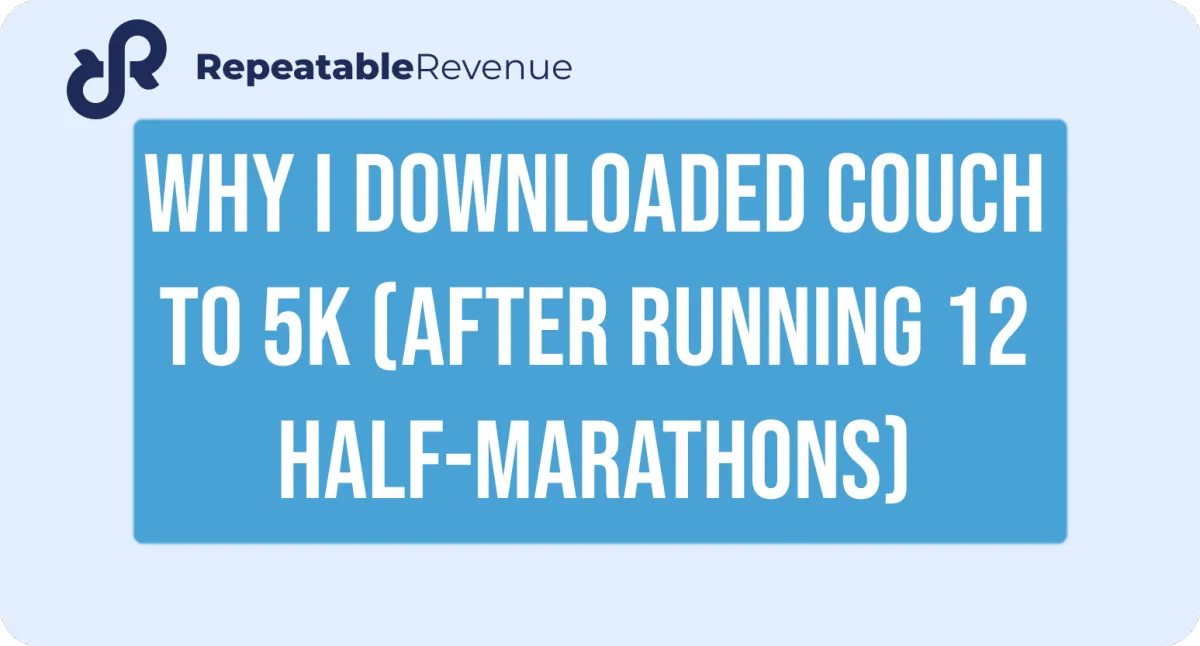 Why I Downloaded Couch to 5K (After Running 12 Half-Marathons)
