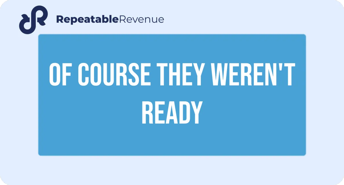 Of course they weren't ready
