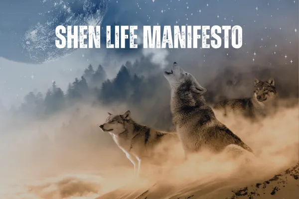 Shen Life Manifesto