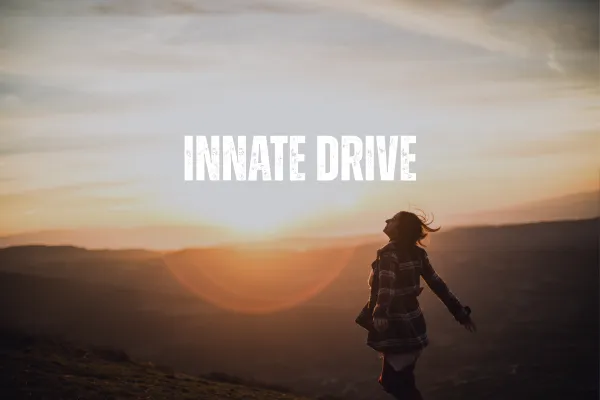 Innate Drive